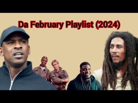 Da February Playlist (2024)