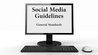 Social Media Guidelines - General Standards