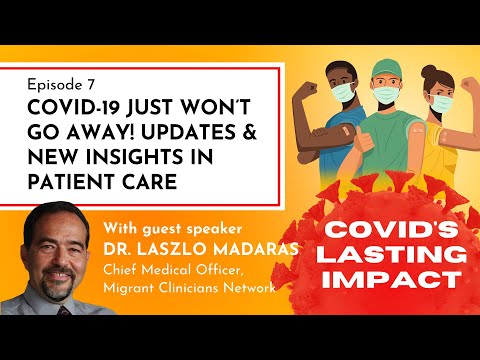 COVID-19 Just Won’t Go Away! Updates & New Insights in Patient Care | COVID's Lasting Impact