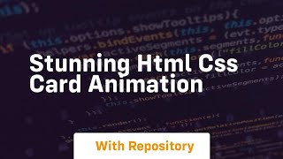 stunning html css card animation