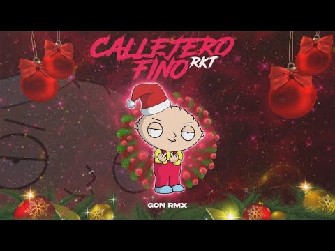 CALLEJERO FINO RKT - GON RMX