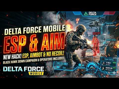 Delta Force Mobile Mod Menu 2026🔥NO ROOT, NO BAN!