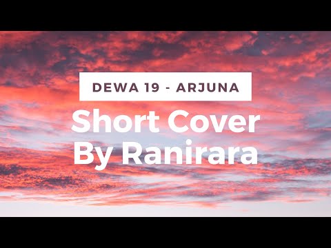 Arjuna - Dewa 19 Lirik (Short Cover By Ranirara Tiktok)