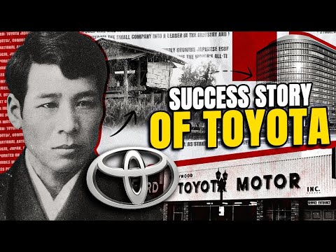 The Incredible Rise Of Toyota