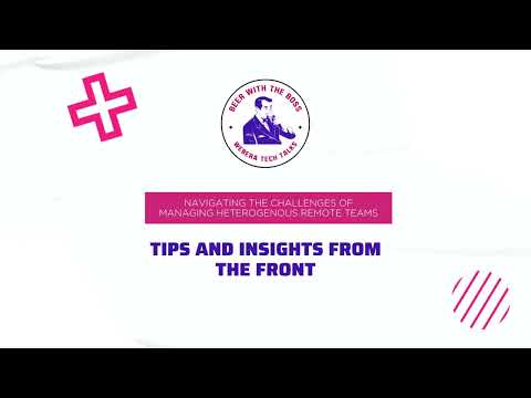 S2E11: Navigating the Challenges of Managing Heterogenous Remote Teams: Tips and Insights