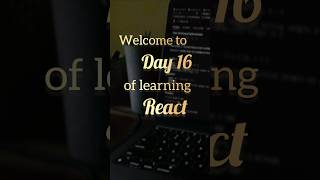 Day 16 of Learning React #react #reactjs #javascript #coding #challenge #codinglife #developer