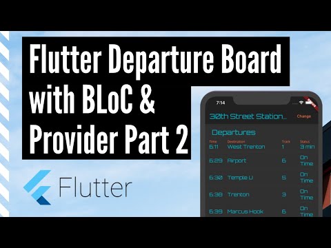 Flutter Departure Board with BLoC and Provider, Part 2