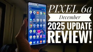 PIXEL 6a December 2025 Update is Here! 👏