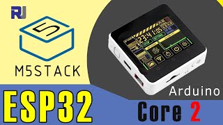 Introduction to M5Stack Core2 ESP32 2" Display Development Module - RJT376