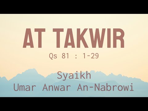 081 - At Takwir - Syaikh Umar Anwar An Nabrowi