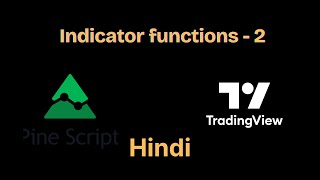 Pine Script | Hindi | Indicator Function | Part – 2