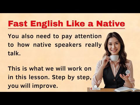 How To Improve Your English || Can You Understand Fast English Like a Native Graded reader
