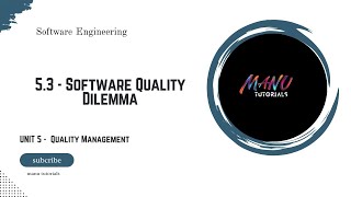 5.3 - Software quality Dilemma in software engineering