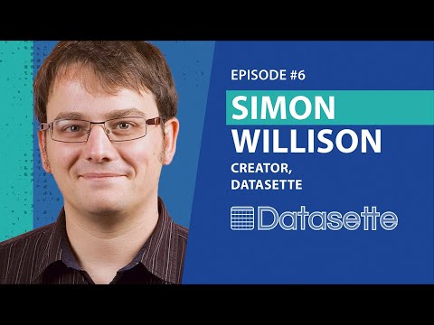 Ep 6 - Simon Willison - Creator, Datasette