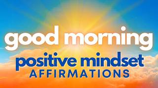 Good Morning Positive Mindset Affirmations ☀️🤩