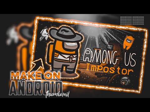 [TUTORIAL] How to make Among us inspired thumbnail on android |  Among us thumbnail tutorial on pscc