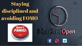Day Trading Market Open - The importance of staying disciplined and avoiding FOMO