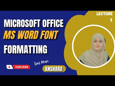 Lecture 2: Ms Word - How to use Font formatting from the Home tab of ms word - free course
