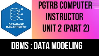 PGTRB COMPUTER INSTRUCTOR Free Crash Course  UNIT 2 (Part 2) DBMS | Data Modeling