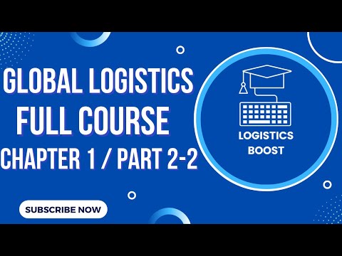 HOW Globalization impacts logistics? 🔥 Global Logistics Full Course for 2022 | Chapter 1 - Part 2-2
