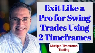 Simple Exit Strategy for Swing Trades Using 2 Timeframes