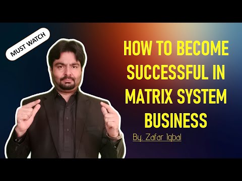 HOW TO BECOME SUCCESSFUL IN MATRX SYSTEM BUSINESS