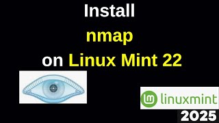 How to Install Nmap on Linux Mint | Full Setup Guide for Network Scanning