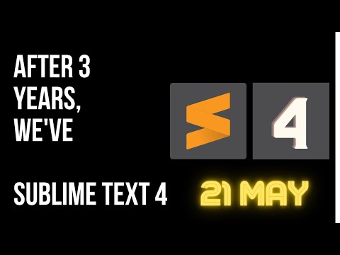 Sublime Text 4, After 3 years | Features & Installation.