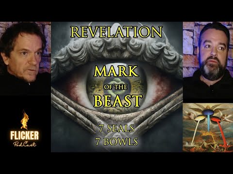Revelation * Characteristics of the Mark of the Beast * 7 Seals * 7 Bowls