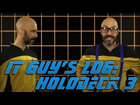 IT Guy's Log: Holodeck 3 (Star Trek IT Guy)
