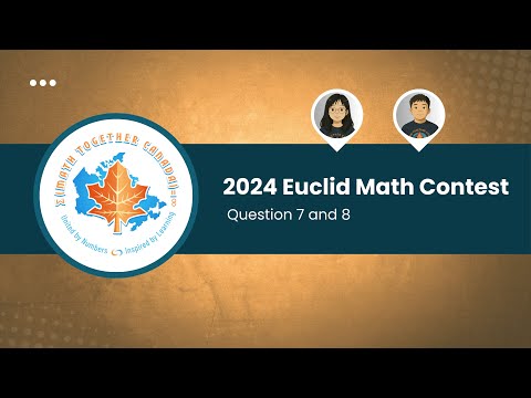 2024 Euclid: Problems 7 and 8