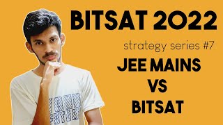 How to Simultaneously prepare for BITSAT and JEE Mains? | BITSAT 2022 | Strategy series #7