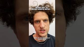 The BEST Way To Record Acoustic Guitar? #shorts #guitar