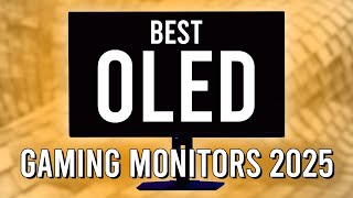 Best OLED Gaming Monitors of 2025