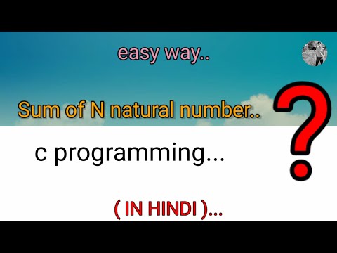 program to calculate sum of N natural number in c | sum of first N natural number in c | 2020