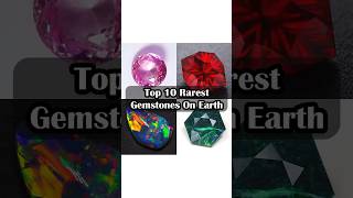 Top 10 Rarest Gemstones on Earth