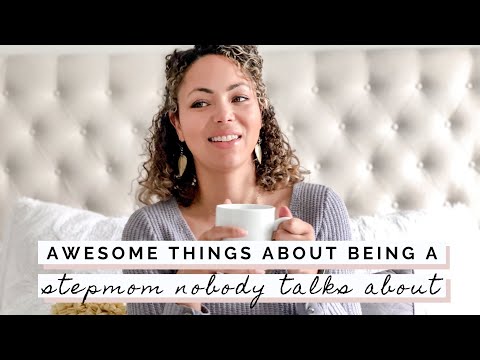 The AWESOME Things About Being A Stepmom NOBODY TALKS ABOUT!