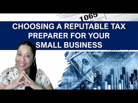 Choosing a Reputable Tax Preparer for Your Small Business: 14 tips