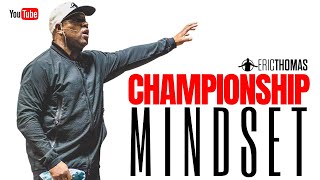 Eric Thomas | Champion Mindset (Motivation)
