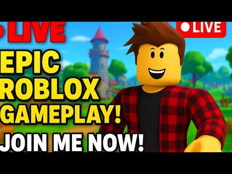 Epic Roblox Gameplay - Join the Fun LIVE!