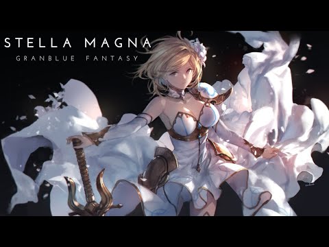 STELLA MAGNA - Granblue Fantasy Songs グランブルーファンタジ
