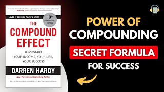 The Compound Effect by Darren Hardy Audiobook | Book Summary | Book Sphere