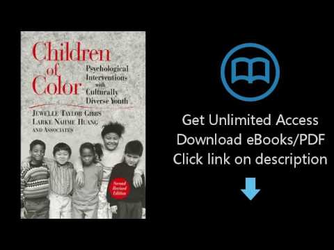 Download Children of Color: Psychological Interventions with Culturally Diverse Youth [P.D.F]