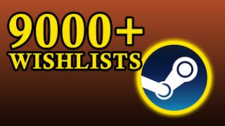 How to get THOUSANDS of Wishlists on Steam (2023)