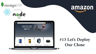 #13 Deploy Our Amazon Clone using Netlify and Heroku | React | MERN Stack 🚀🚀