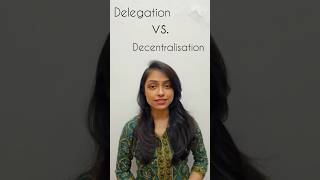 Delegation vs Decentralisation #shorts #class11businessstudies   #commerceclasses #businessstudies