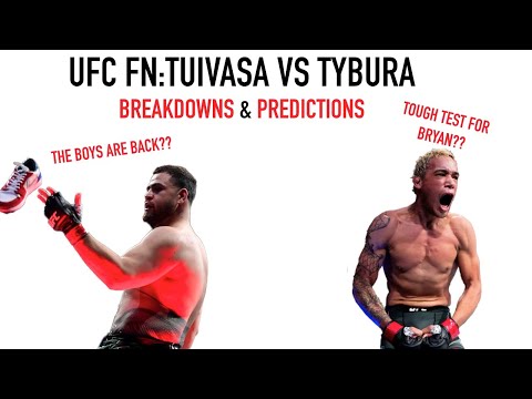 UFC FIGHT NIGHT: TUIVASA VS TYBURA BREAKDOWNS & PREDICTIONS