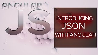 Angular JS Full course Tutorial for beginners- Introducing the JSON in JavaScript Framework