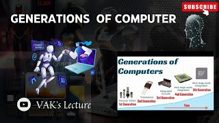Computer Generations (PART-2) | 3rd 4th 5th Generations | Generations of Computer | VAK's Lecture