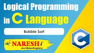 Bubble Sort  | Logical Programming in C | Naresh IT